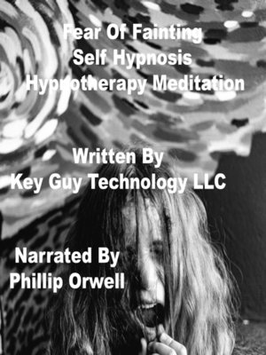 cover image of Fear of Fainting Self Hypnosis Hypnotherapy Meditation